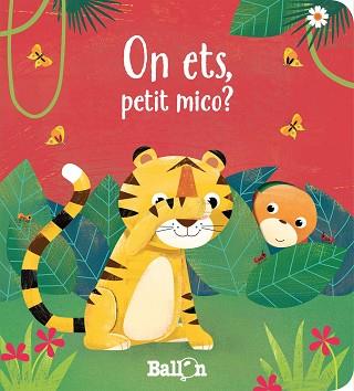 ON ETS PETIT MICO? | 9789403220673 | BALLON | Llibreria L'Illa - Llibreria Online de Mollet - Comprar llibres online