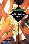 MULTICULTURALISME I EDUCACIO | 9788482566740 | JORDAN, JOSE ANTONIO | Llibreria L'Illa - Llibreria Online de Mollet - Comprar llibres online