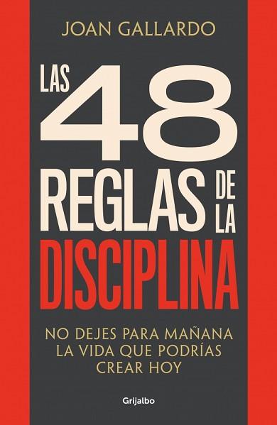 48 REGLAS DE LA DISCIPLINA, LAS | 9788425368103 | GALLARDO, JOAN | Llibreria L'Illa - Llibreria Online de Mollet - Comprar llibres online