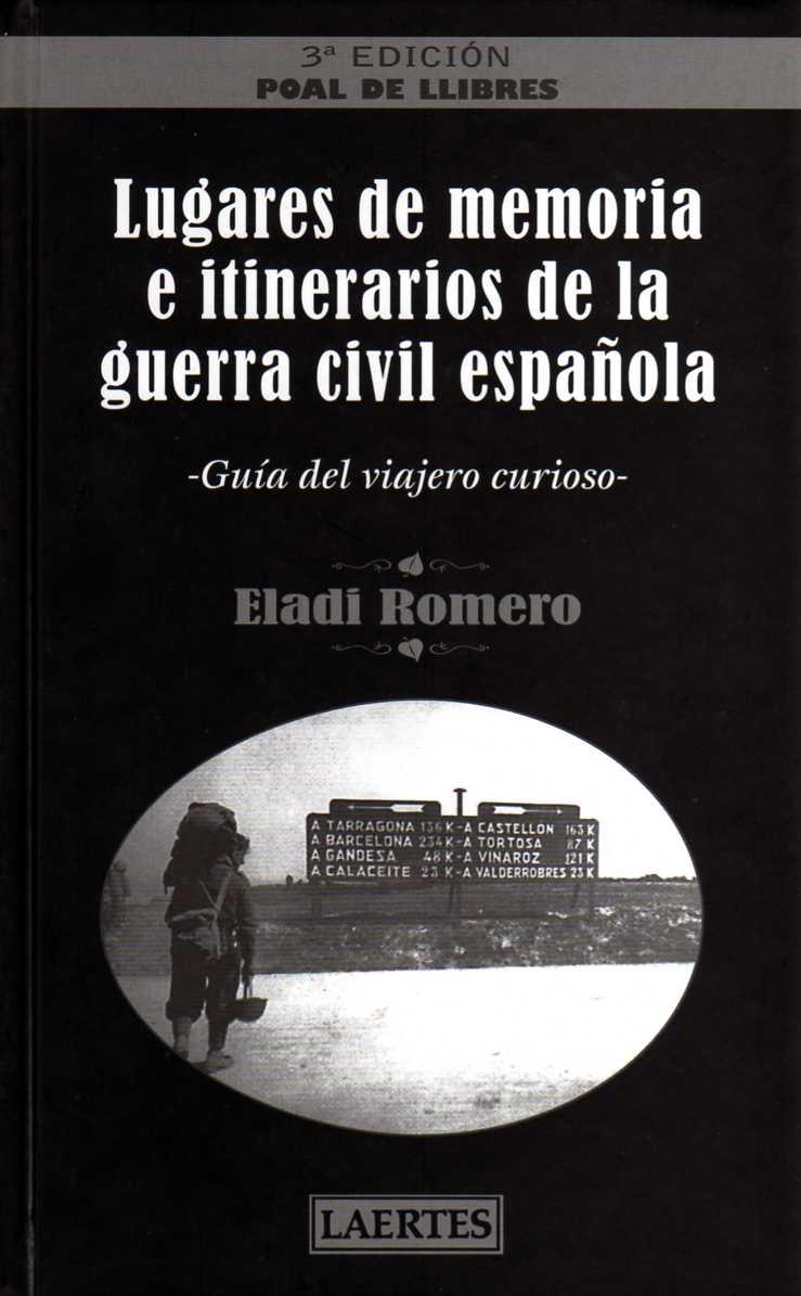 LUGARES DE MEMORIA E ITINERARIOS DE LA GUERRA CIVIL ESPAÑOLA | 9788475846491 | ROMERO, ELADI | Llibreria L'Illa - Llibreria Online de Mollet - Comprar llibres online