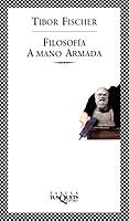 FILOSOFIA A MANO ARMADA | 9788483107577 | FISCHER, TIBOR | Llibreria L'Illa - Llibreria Online de Mollet - Comprar llibres online