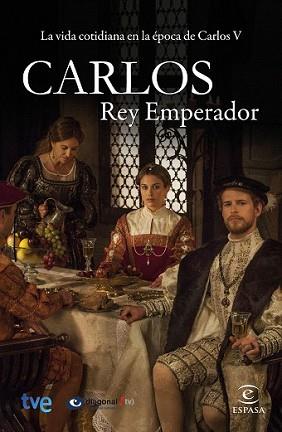 CARLOS REY EMPERADOR | 9788467045154 | CR TVE/DIAGONALTV/MÓNICA CALDERÓN | Llibreria L'Illa - Llibreria Online de Mollet - Comprar llibres online