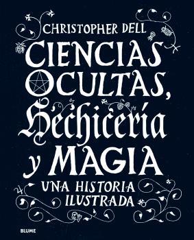 CIENCIAS OCULTAS HECHICERÍA Y MAGIA | 9788498019506 | DELL, CHRISTOPHER | Llibreria L'Illa - Llibreria Online de Mollet - Comprar llibres online