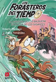 AVENTURA DE LOS BALBUENA EN LA ISLA  DE LOS GIGANTES | 9788411206273 | SANTIAGO, ROBERTO | Llibreria L'Illa - Llibreria Online de Mollet - Comprar llibres online