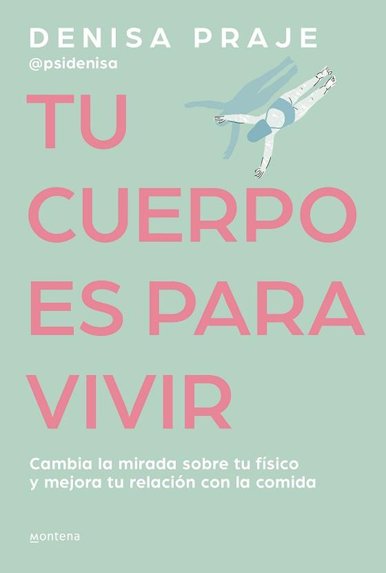 TU CUERPO ES PARA VIVIR | 9788419421470 | DENISA PRAJE (PSIDENISA) | Llibreria L'Illa - Llibreria Online de Mollet - Comprar llibres online