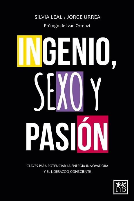 INGENIO, SEXO Y PASIÓN | 9788483564653 | LEAL MARTIN, SILVIA/URREA FILGUEIRA, JORGE | Llibreria L'Illa - Llibreria Online de Mollet - Comprar llibres online