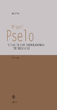 VIDA DE LOS EMPERADORES DE BIZANCIO | 9788424927547 | PSELO, MIGUEL | Llibreria L'Illa - Llibreria Online de Mollet - Comprar llibres online