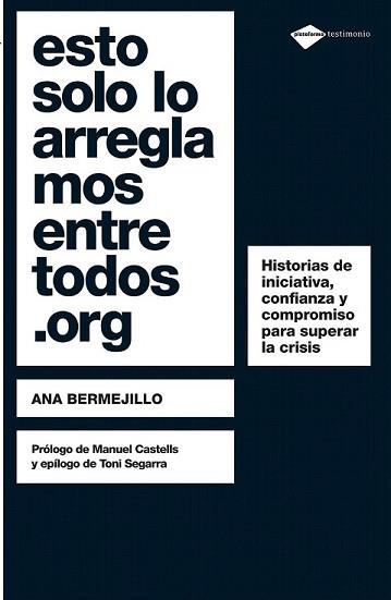 ESTO SÓLO LO ARREGLAMOS ENTRE TODOS.ORG | 9788496981959 | BERMEJILLO, ANA | Llibreria L'Illa - Llibreria Online de Mollet - Comprar llibres online