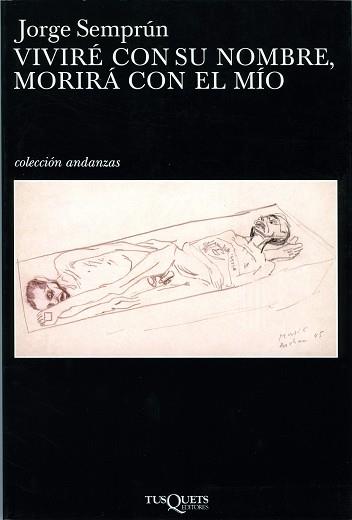 VIVIRE CON SU NOMBRE, MORIRA CON EL MIO | 9788483101728 | SEMPRUN, JORGE | Llibreria L'Illa - Llibreria Online de Mollet - Comprar llibres online