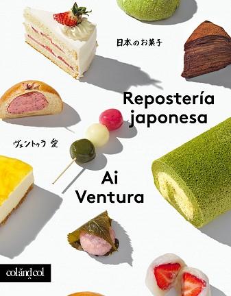 REPOSTERÍA JAPONESA | 9788419483539 | VENTURA, AI | Llibreria L'Illa - Llibreria Online de Mollet - Comprar llibres online