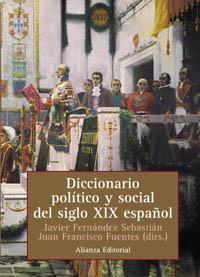 DICCIONARIO POLITICO Y SOCIAL DEL SIGLO XIX ESPAÑOL | 9788420686035 | FERNANDEZ SEBASTIAN, JAVIER / FRANCISCO FUENTES, J | Llibreria L'Illa - Llibreria Online de Mollet - Comprar llibres online