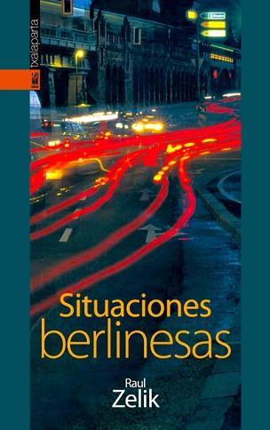 SITUACIONES BERLINESAS | 9788481365382 | ZELIK, RAUL | Llibreria L'Illa - Llibreria Online de Mollet - Comprar llibres online