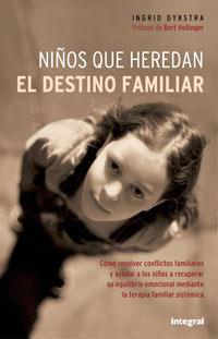 NIÑOS QUE HEREDAN EL DESTINO FAMILIAR | 9788479011390 | DYKSTRA, INGRID | Llibreria L'Illa - Llibreria Online de Mollet - Comprar llibres online