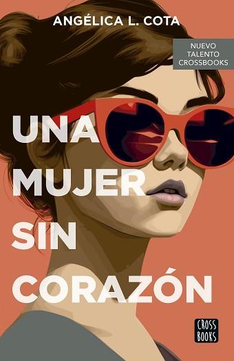 MUJER SIN CORAZÓN, UNA | 9788408290087 | COTA, ANGÉLICA L. | Llibreria L'Illa - Llibreria Online de Mollet - Comprar llibres online