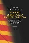 GRAN LLIBRE PER LA INDEPENDENCIA, EL | 9788466406062 | FERRER GIRONES, FRANCESC | Llibreria L'Illa - Llibreria Online de Mollet - Comprar llibres online