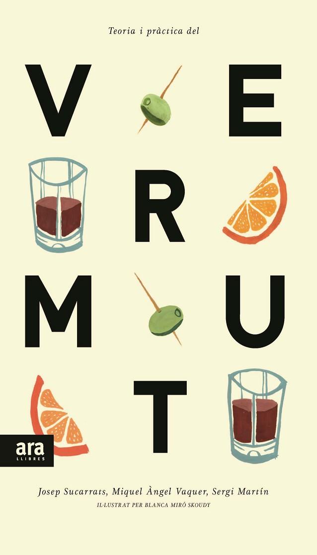 TEORIA I PRÀCTICA DEL VERMUT | 9788416154241 | SUCARRATS I MIRÒ, JOSEP/VAQUER I LLOP, MIQUEL ÀNGEL/MARTÍN I LAMATA, SERGI | Llibreria L'Illa - Llibreria Online de Mollet - Comprar llibres online