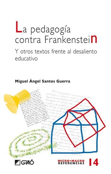 PEDAGOGIA CONTRA FRANKENSTEIN, LA | 9788478275335 | SANTOS, MIGUEL ANGEL | Llibreria L'Illa - Llibreria Online de Mollet - Comprar llibres online