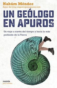 GEÓLOGO EN APUROS, UN | 9788449335891 | MÉNDEZ CHAZARRA, NAHÚM | Llibreria L'Illa - Llibreria Online de Mollet - Comprar llibres online