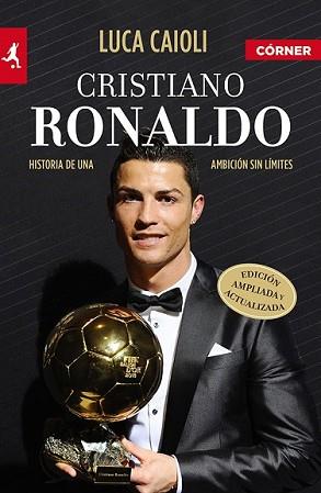 CRISTIANO RONALDO | 9788415242710 | CAIOLI, LUCA | Llibreria L'Illa - Llibreria Online de Mollet - Comprar llibres online