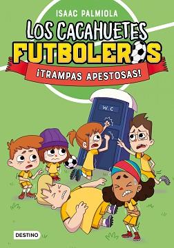 CACAHUETES FUTBOLEROS 2. ¡TRAMPAS APESTOSAS! NUEVA PRESENTACIÓN | 9788408289098 | PALMIOLA, ISAAC | Llibreria L'Illa - Llibreria Online de Mollet - Comprar llibres online