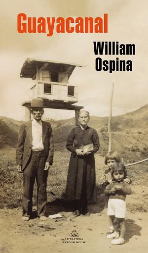 GUAYACANAL | 9788439736998 | OSPINA, WILLIAM | Llibreria L'Illa - Llibreria Online de Mollet - Comprar llibres online