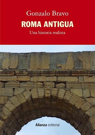 ROMA ANTIGUA, UNA HISTORIA REALISTA | 9788411483155 | BRAVO, GONZALO | Llibreria L'Illa - Llibreria Online de Mollet - Comprar llibres online