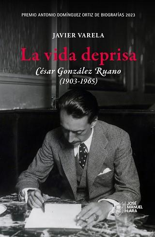 VIDA DEPRISA. CÉSAR GONZÁLEZ RUANO (1903-1965) | 9788419132260 | VARELA, JAVIER | Llibreria L'Illa - Llibreria Online de Mollet - Comprar llibres online