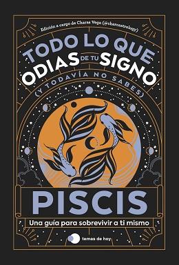 PISCIS: TODO LO QUE ODIAS DE TU SIGNO Y TODAVÍA NO SABES | 9788419812810 | ESTUDIO PE S.A.C./CHARAS VEGA (@CHARCASTROLOGY) | Llibreria L'Illa - Llibreria Online de Mollet - Comprar llibres online