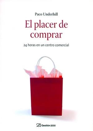 PLACER DE COMPRAR, EL | 9788496612679 | UNDERHILL, PACO | Llibreria L'Illa - Llibreria Online de Mollet - Comprar llibres online