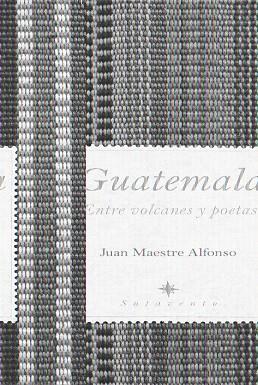 GUATEMALA | 9788496968622 | MAESTRE ALFONSO, JUAN | Llibreria L'Illa - Llibreria Online de Mollet - Comprar llibres online