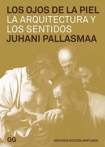 OJOS DE LA PIEL / LA ARQUITECTURA Y LOS SENTIDOS | 9788425226267 | PALLASMAA, JUHANI | Llibreria L'Illa - Llibreria Online de Mollet - Comprar llibres online