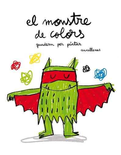 MONSTRE DE COLORS, EL (QUADERN PER PINTAR) | 9788493987770 | LLENAS, ANNA | Llibreria L'Illa - Llibreria Online de Mollet - Comprar llibres online