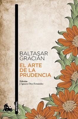 ARTE DE LA PRUDENCIA, EL | 9788499984025 | GRACIAN, BALTASAR  | Llibreria L'Illa - Llibreria Online de Mollet - Comprar llibres online