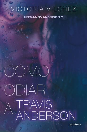 CÓMO ODIAR A TRAVIS ANDERSON (HERMANOS ANDERSON 2) | 9788419501851 | VÍLCHEZ, VICTORIA | Llibreria L'Illa - Llibreria Online de Mollet - Comprar llibres online