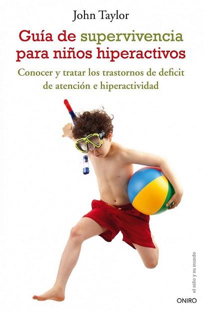 GUIA DE SUPERVIVENCIA PARA NIÑOS HIPERACTIVOS | 9788497544801 | TAYLOR, JOHN F. | Llibreria L'Illa - Llibreria Online de Mollet - Comprar llibres online