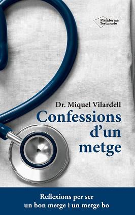 CONFESSIONS D'UN METGE | 9788416620845 | VILARDELL I TARRÉS, MIQUEL | Llibreria L'Illa - Llibreria Online de Mollet - Comprar llibres online