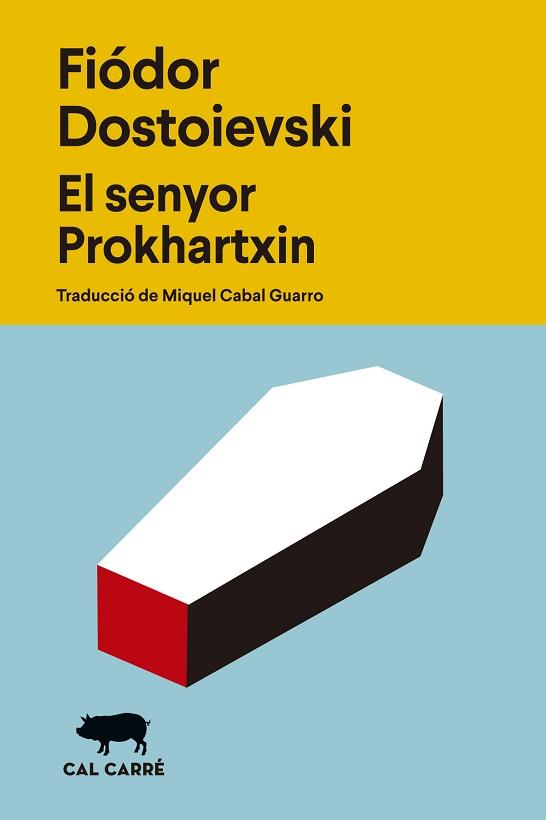 SENYOR PROKHARTXIN, EL | 9788412863529 | DOSTOIEVSKI, FIÓDOR | Llibreria L'Illa - Llibreria Online de Mollet - Comprar llibres online