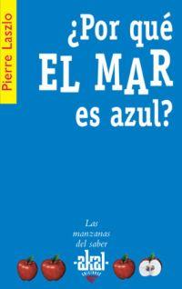 POR QUE EL MAR ES AZUL? | 9788446020806 | LASZLO, PIERRE | Llibreria L'Illa - Llibreria Online de Mollet - Comprar llibres online