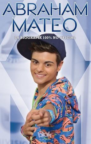 ABRAHAM MATEO. LA BIOGRAFÍA 100% NO OFICIAL | 9788416075263 | VARIOS AUTORES | Llibreria L'Illa - Llibreria Online de Mollet - Comprar llibres online