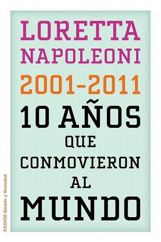 10 AÑOS QUE CONMOCIONARON AL MUNDO, LOS | 9788449325960 | NAPOLEONI, LORETTA | Llibreria L'Illa - Llibreria Online de Mollet - Comprar llibres online