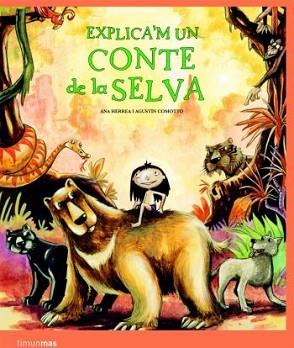 EXPLICA´M UN CONTE DE LA SELVA | 9788408086130 | RAQUEL HERRERA FERRER/AGUSTÍN COMOTTO | Llibreria L'Illa - Llibreria Online de Mollet - Comprar llibres online