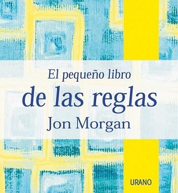 PEQUEÑO LIBRO DE LAS REGLAS, EL | 9788479534912 | MORGAN, JON | Llibreria L'Illa - Llibreria Online de Mollet - Comprar llibres online