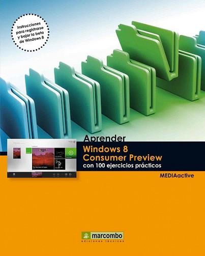 APRENDER WINDOWS 8 DEVELOPERS PREVIEW CON 100 EJERCICIOS PRÁ | 9788426718020 | MEDIAACTIVE