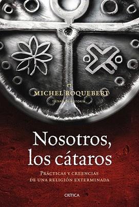 NOSOTROS LOS CÁTAROS | 9788498920789 | ROQUEBERT, MICHEL | Llibreria L'Illa - Llibreria Online de Mollet - Comprar llibres online