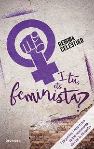 I TU ETS FEMINISTA? | 9788490268438 | CELESTINO FERNÁNDEZ, GEMMA | Llibreria L'Illa - Llibreria Online de Mollet - Comprar llibres online