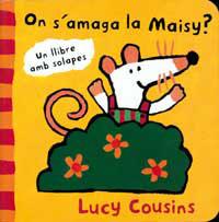 ON S'AMAGA LA MAISY | 9788495040060 | COUSINS, LUCY | Llibreria L'Illa - Llibreria Online de Mollet - Comprar llibres online