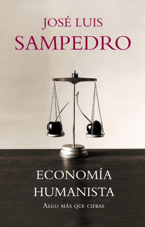 ECONOMIA HUMANISTA | 9788483068281 | SAMPEDRO, JOSE LUIS | Llibreria L'Illa - Llibreria Online de Mollet - Comprar llibres online