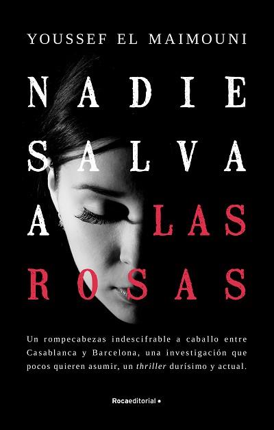 NADIE SALVA A LAS ROSAS | 9788419283771 | EL MAIMOUNI, YOUSSEF | Llibreria L'Illa - Llibreria Online de Mollet - Comprar llibres online