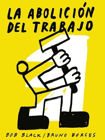 ABOLICIÓN DEL TRABAJO, LA | 9788418998164 | BLACK, BOB | Llibreria L'Illa - Llibreria Online de Mollet - Comprar llibres online