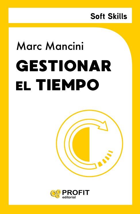 GESTIONAR EL TIEMPO | 9788419841902 | MANCINI, MARC | Llibreria L'Illa - Llibreria Online de Mollet - Comprar llibres online